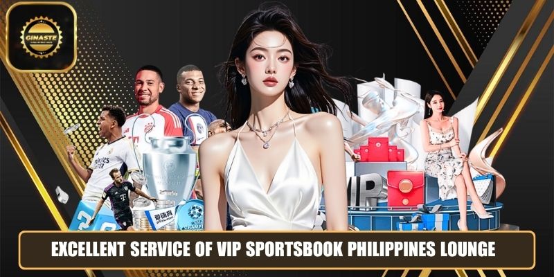 Excellent service of VIP sportsbook Philippines lounge