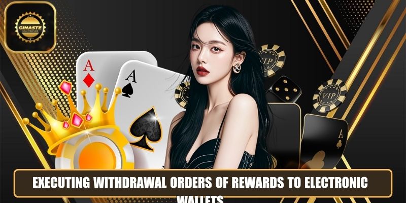 Executing withdrawal orders of rewards to electronic wallets