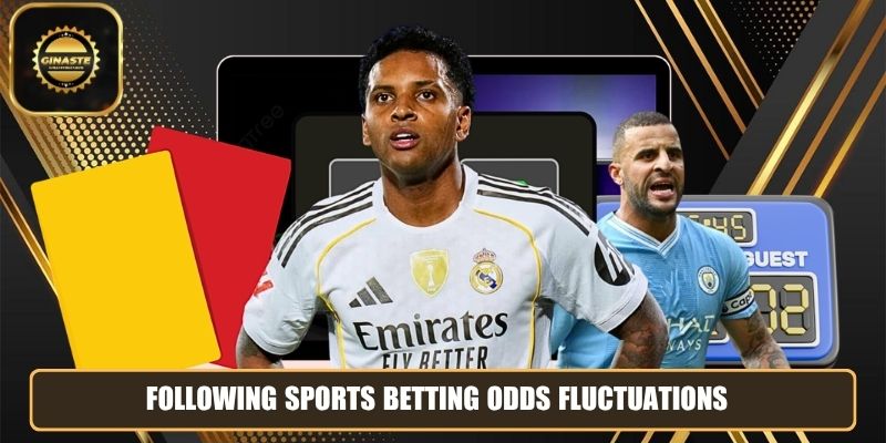 Following sports betting odds fluctuations