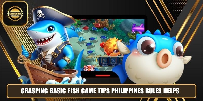 Grasping basic fish game tips Philippines rules helps