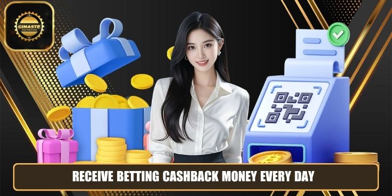 Receive betting cashback money every day