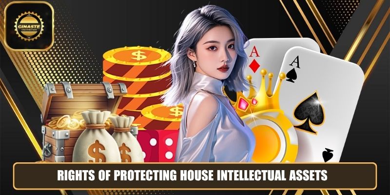 Rights of protecting house intellectual assets