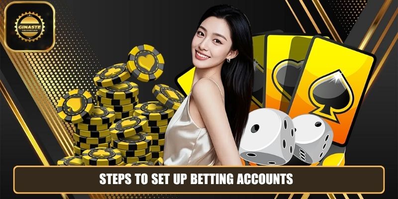 Steps to set up betting accounts