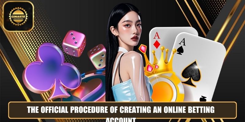 The official procedure of creating an online betting account