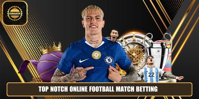 Top notch online football match betting