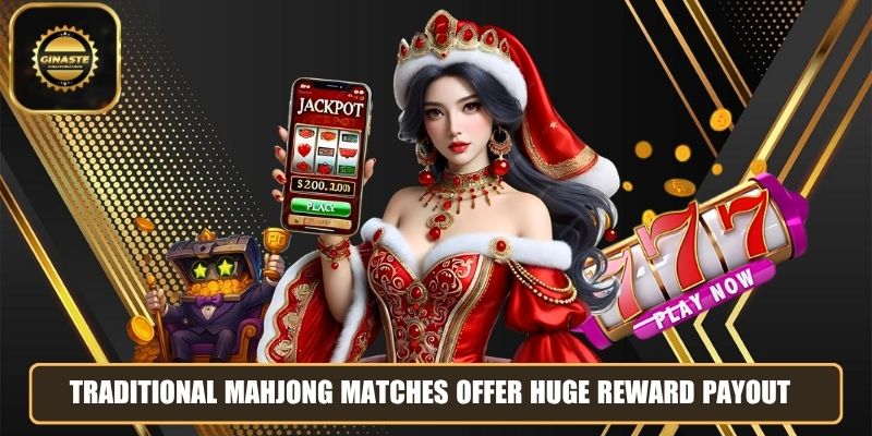 Traditional mahjong matches offer huge reward payout