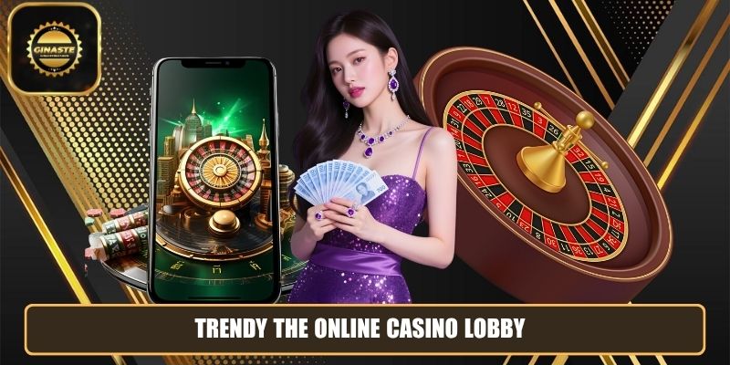 Trendy the online casino lobby