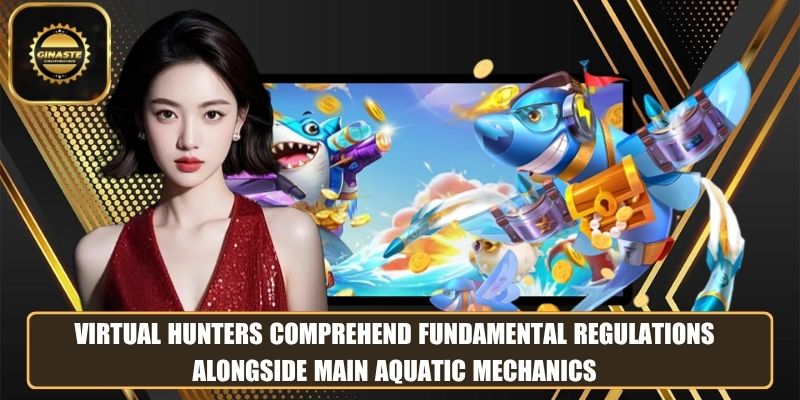 Virtual hunters comprehend fundamental regulations alongside main aquatic mechanics